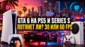 ������ �� ������� PS5 � Xbox Series S ���������� � �������� GTA 6?